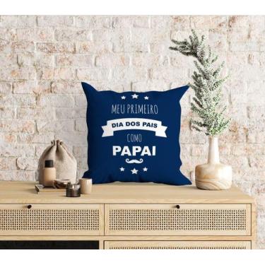 Imagem de Almofada com enchimento Primeiro Dia dos Pais como Papai - Core Decore