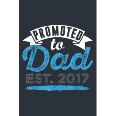 Imagem de Newborn Father - Promoted To Dad est. 2017: Study Notebook, 6 x 9 inches, 120 pages