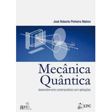 Imagem de Livro - Mecânica Quântica - Desenvolvimento Contemporâneo com Aplicaçõ