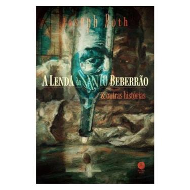 Imagem de A Lenda Do Santo Beberrão E Outras Histórias