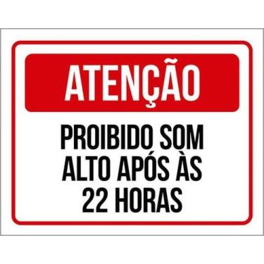 Imagem de Kit 5 Placas Atenção Proibido Som Alto Após 22 Horas 27X35 - Sinalizo