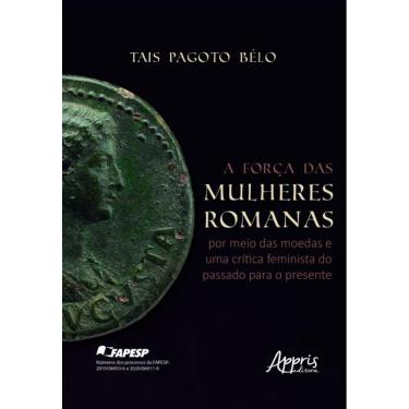 Imagem de A Força Das Mulheres Romanas Por Meio Das Moedas E Uma Crítica Feminista Do Passado Par...