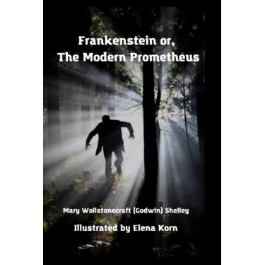 Imagem de frankenstein or, the modern prometheus by mary shelley (Illustrated): CLASSIC LITERATURE, victor frankenstein, SCIENCE FICTION, horror books, western horror books