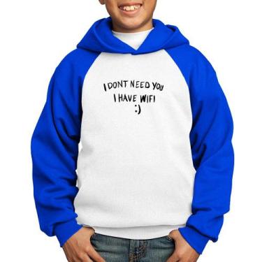 Imagem de Moletom Infantil I don't need you I have wifi - Foca na Moda, Branco, 