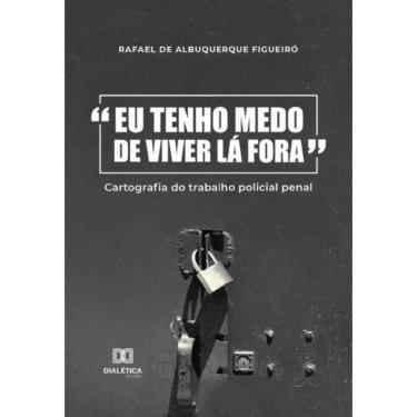 Imagem de “Eu tenho medo de viver lá fora”-Português