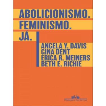 Imagem de Livro - Abolicionismo. Feminismo. Já. - Editora Companhia das Letras