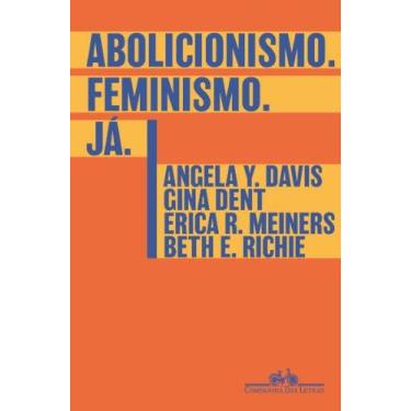 Imagem de Livro - Abolicionismo. Feminismo. Já. - Editora Companhia das Letras