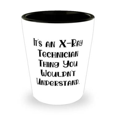 Imagem de Presentes técnicos de raio-X sarcasmo, It's an X-Ray Technician Thing You Wouldn't Understand, Copo de tiro de Natal para técnicos de raio X