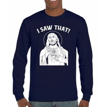 Imagem de Jesus, I Saw That Funny Meme Camiseta de manga comprida divertida com citação na Internet Humor Cristão Deus Bíblia Fé Páscoa Piada, Azul marinho, G