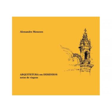 Imagem de Arquitetura em desenhos: notas de viagens