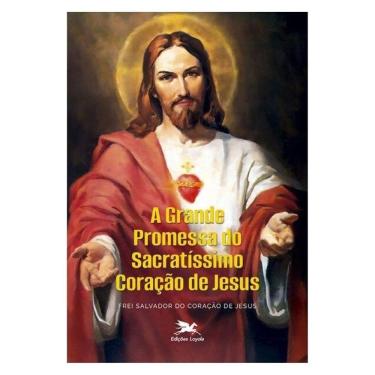 Imagem de A Grande Promessa Do Sacratíssimo Coração De Jesus