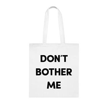 Imagem de Don't Bother Me, sacola divertida, bolsa de ombro, bolsas reutilizáveis, cesta de Natal de aniversário, ideia de presente, Branco