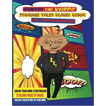Imagem de Dimitri the Weirdo Strange Tales Blank Comic Use Your Imagination: Dimitri the Weirdo Strange Tales Blank Comic Use Your Imagination Book Blank Pages for Kids & Adults