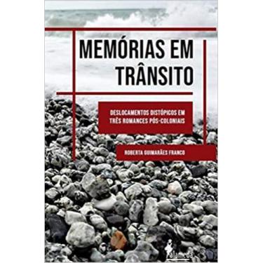 Imagem de Memórias em trânsito: Deslocamentos distópicos em três romances pós-co
