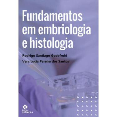 Imagem de Fundamentos Em Embriologia E Histologia