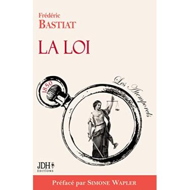 Imagem de La Loi, préfacé par Simone Wapler: Nouvelle édition (French Edition)