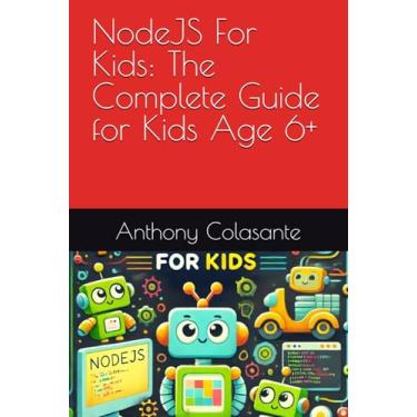 Imagem de NodeJS For Kids: The Complete Guide for Kids Age 6+