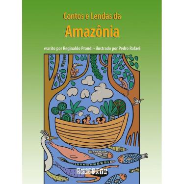 Imagem de Contos e Lendas Da Amazônia - 02Ed/22 - (Edição Revista e Atualizada)