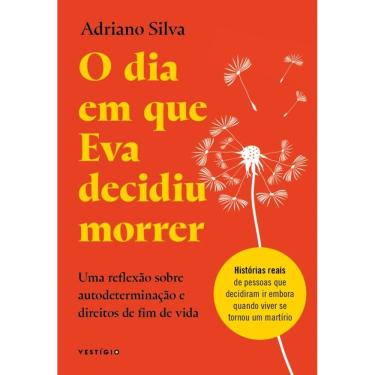 Imagem de O dia em que Eva decidiu morrer: Uma reflexão sobre autodeterminação e direitos de fim de vida