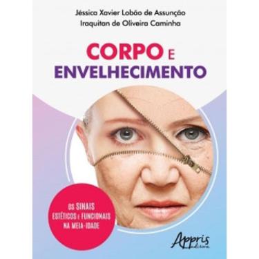 Imagem de Corpo E Envelhecimento: Os Sinais Estéticos E Funcionais Na Meia-Idade