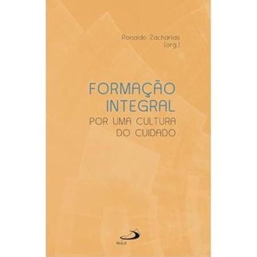 Imagem de Formação Integral - Por Uma Cultura Do Cuidado