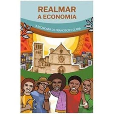 Imagem de Realmar a Economia - A Economia de Francisco e Clara