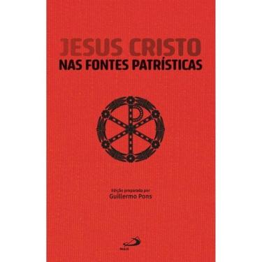 Imagem de Jesus Cristo Nas Fontes Patrísticas