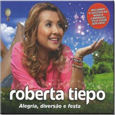 Imagem de CD Roberta Tiepo - Alegria Diversão E Festa Original - BUILDING