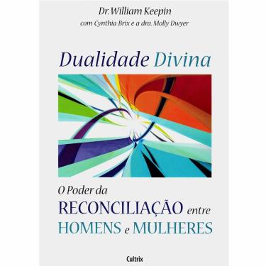 Imagem de Livro - Dualidade Divina: o Poder da Reconciliação Entre Homens e Mulheres