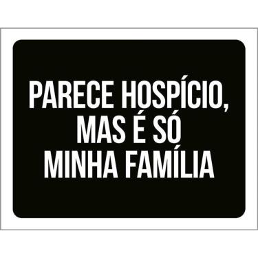 Imagem de Kit 3 Placas Decorativa - Parece Hospício Mas É Família
