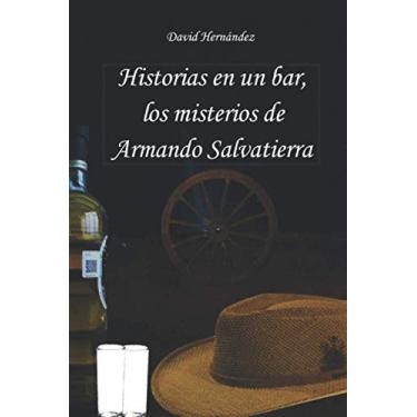 Imagem de Historias en un bar, los misterios de Armando Salvatierra