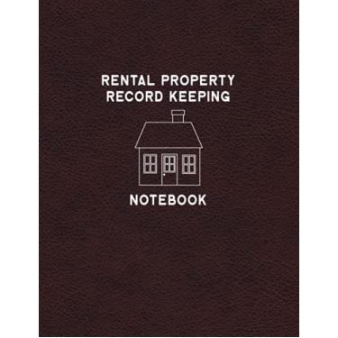 Imagem de Rental Property Record Keeping Notebook: Ledger and Workbook for Keeping Track of Monthly Rental Income and Expenses, Tenant Information, Rent ... and Renovations - Faux Leather Design