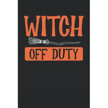 Imagem de Witch off duty: Dot Grid Jounal ToDo Exercise Book or Diary 6" x 9" (15.24 x 22.86 cm) 120 pages