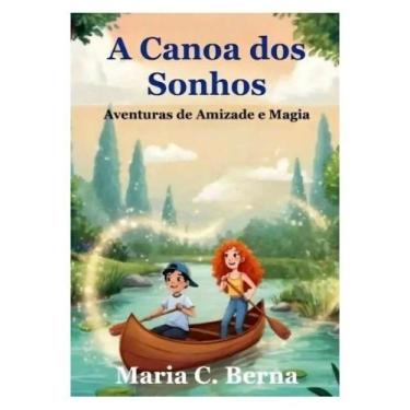 Imagem de A canoa dos sonhos - MARIA DO CARMO BERNA