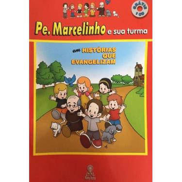 Imagem de Livro: Pe. Marcelinho e sua turma em: Histórias que Evangelizam (Novo,