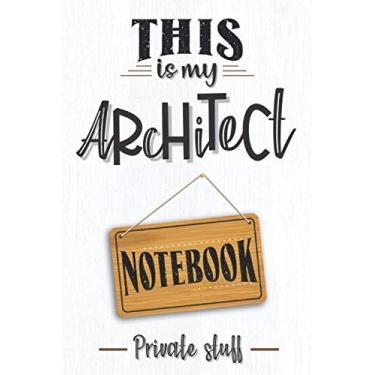Imagem de This is my architect notebook: Architect notebook or journal, funny architect gifts for students