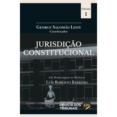 Imagem de Jurisdição Constitucional - Em Homenagem Ao Min. Luís Roberto Barroso