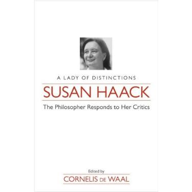 Imagem de Susan Haack: A Lady of Distinction-The Philosopher Responds to Her Critics (English Edition)