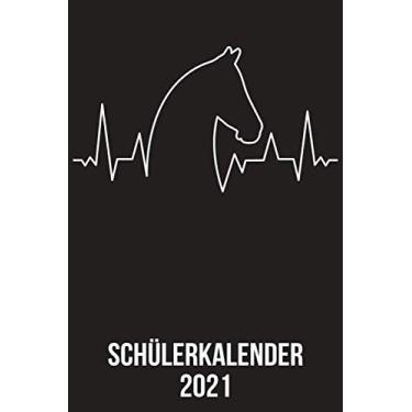 Imagem de Schülerkalender 2021: DIN A5 Kalender von 01/2021 - 12/2021 1 Tag = 1 Seite mit großem Tageskalender und großartiger Übersicht. Monatsübersicht, ... / Pferd Reiter heartbeat herzschlag