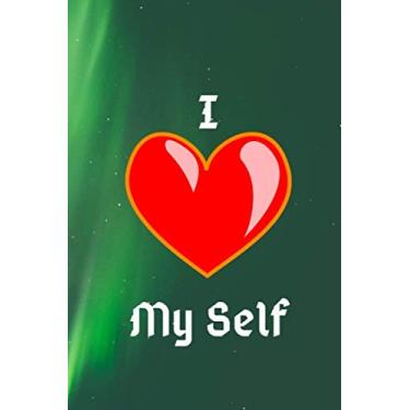 Imagem de I Love My Self Notebook paperback 6 * 9 120 pages