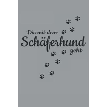 Imagem de Die Mit Dem Schäferhund Geht Hunde Pfote Gassi Spazieren Haustier Hund: RÄTSELBUCH - Lustiges Süßes Hunde Welpen Wurf Geschenk, Geschenkidee - A5 ... Notiz, Buch, Sketch, Planer, Langeweile