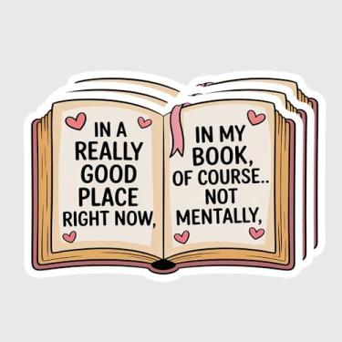 Imagem de Pacote de adesivos com citação de livro engraçado – em um lugar realmente bom agora – 3 peças de decalques de vinil à prova d'água para amantes de livros, laptop, garrafa de água