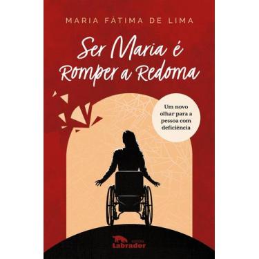 Imagem de Livro - Ser Maria é romper a redoma