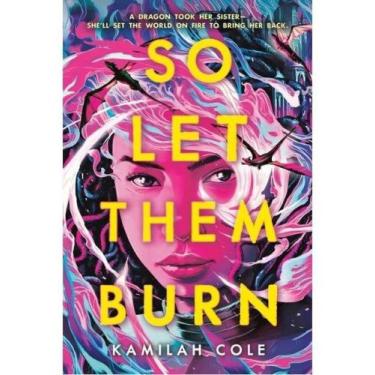Imagem de So let them burn - LITTLE, BROWN & COMPANY