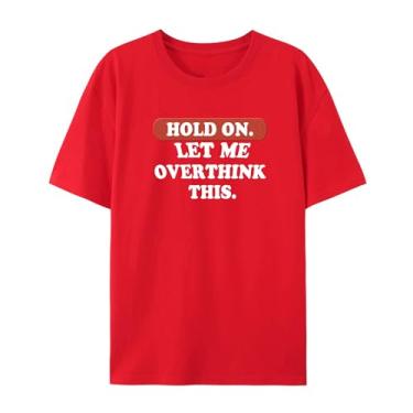 Imagem de Camiseta gráfica hilária para Overthinkers - Hold On, Let Me Overthink This - Camiseta unissex de manga curta, Vermelho, G