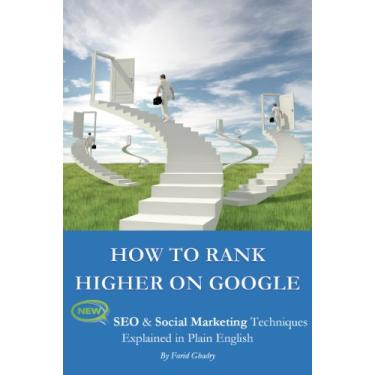 Imagem de How to Rank Higher on Google: New SEO and Social Marketing Explained in Plain English (English Edition)