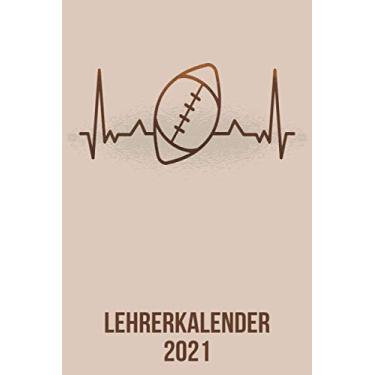 Imagem de Lehrerkalender 2021: DIN A5 Kalender von 01/2021-12/2021 1 Tag = 1 Seite mit großem Tageskalender und großartiger Übersicht. Monatsübersicht, ... Kalenderbuch/Football heartbeat herzschlag