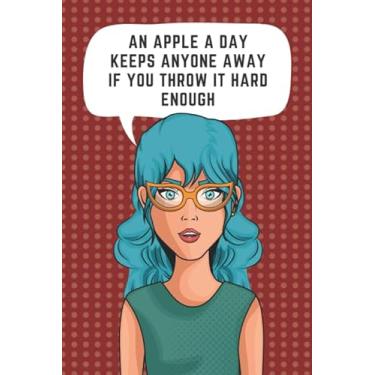 Imagem de An Apple A Day Keeps Anyone Away If You Throw It Hard Enough: Funny Gratitude Prompt Journal for Women/Red Blue Green Theme Cover/Fun Gift for ... Best Friend, Sister/Cute Card Alternative