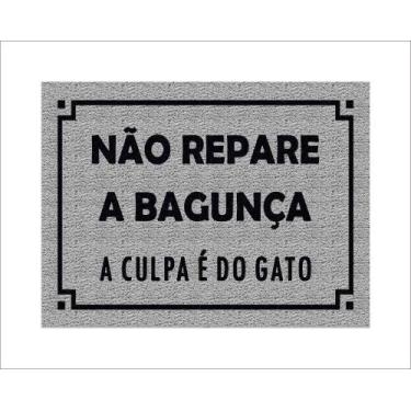 Imagem de Tapete Capacho Não Repare a Bagunça a Culpa é do Gato - capacho com ar