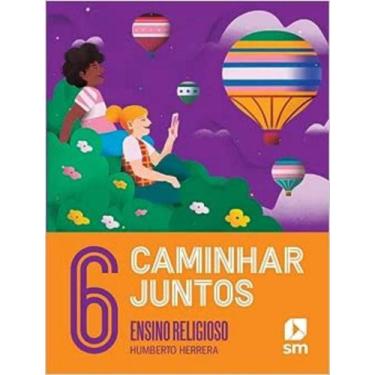 Imagem de Livro - Caminhar Juntos - Ensino Religioso - 6º Ano - Ed 2023 -  2ª Ed